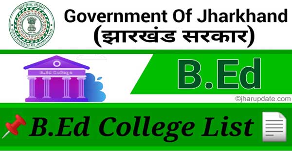 List of B.Ed Colleges in Jharkhand